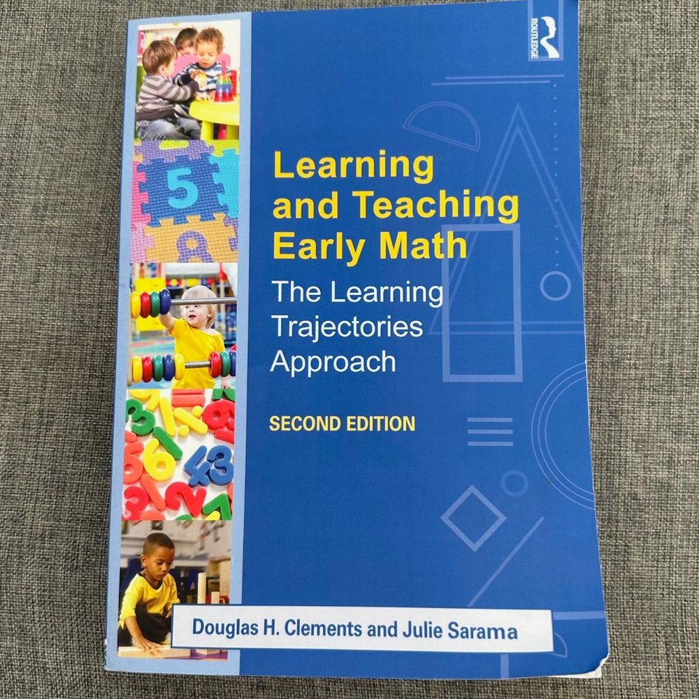 Learning & Teaching Early Math: The Learning Trajectories Approach Second Editio